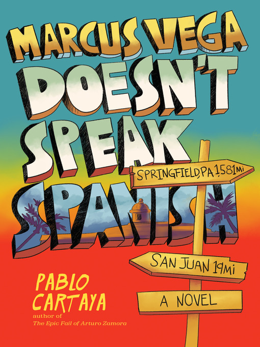 Title details for Marcus Vega Doesn't Speak Spanish by Pablo Cartaya - Wait list